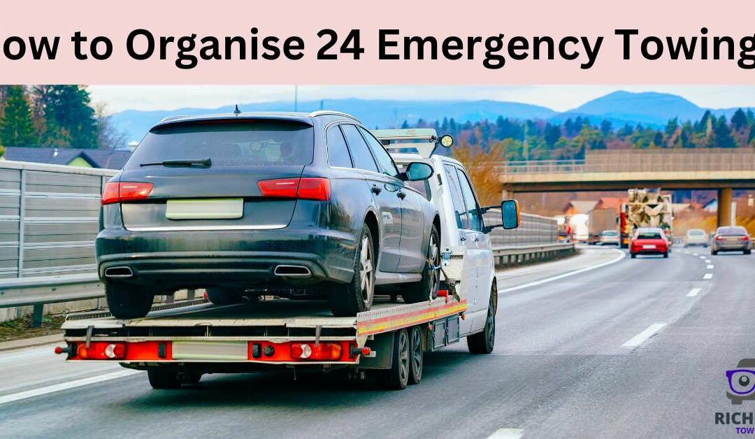 How to Organise 24/7 Emergency Towing