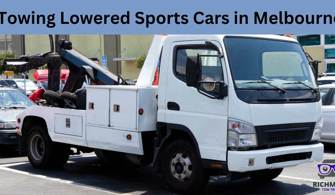 Towing Lowered Sports Cars in Melbourne